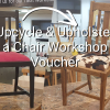 Paint and Upholster a Chair Workshop Voucher